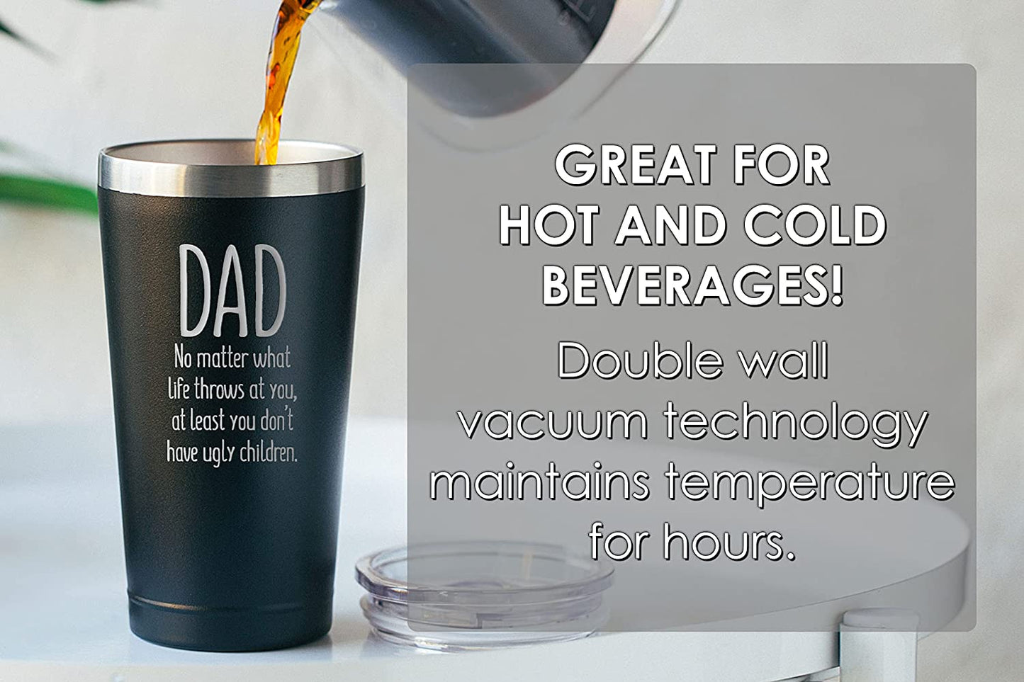 Cool Gifts for Dad - Dad, No Matter What, 16 Oz Coffee Tumbler with Lid - Gifts for Fathers Day Dad Gifts from Daughter Son - Funny Gifts for Dads - Birthday Gifts for Dad Coffee Mug Dad Tumbler Black